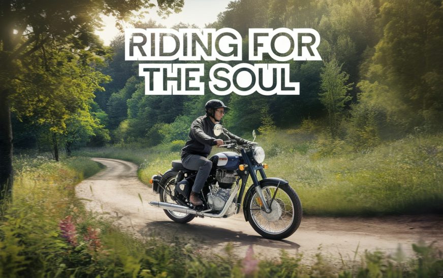 Motorcycle Riding for the Soul