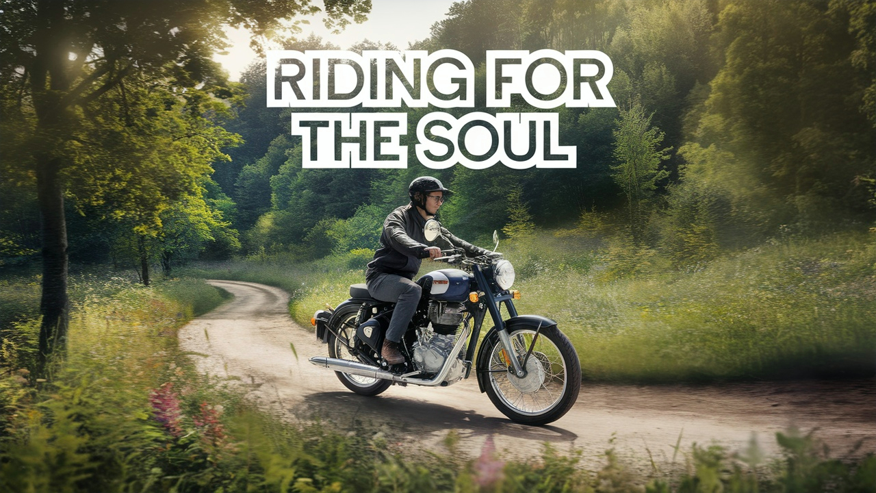 Motorcycle Riding for the Soul